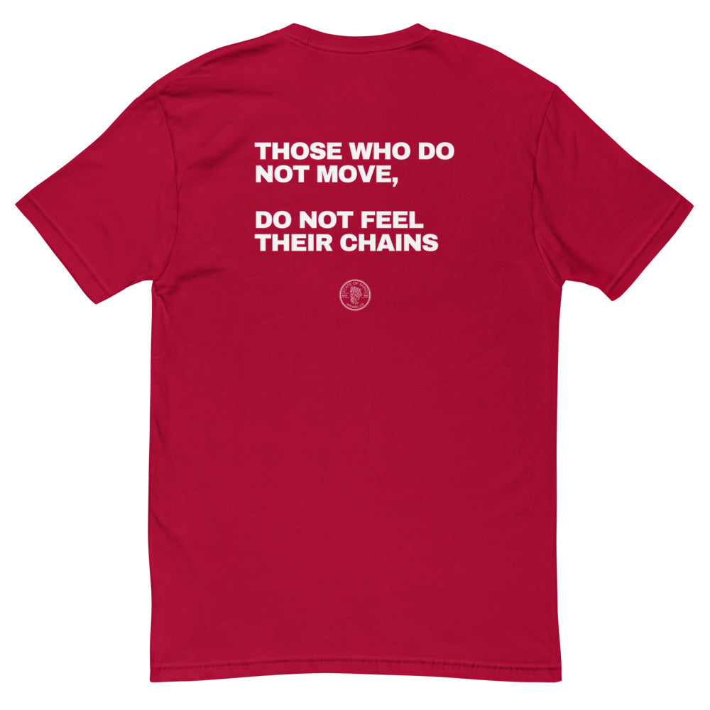 Don't Move, Don't Feel Chains T-shirt